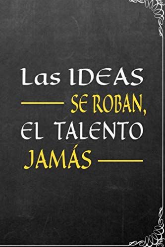 las ideas se roban, el talento jamás, cuaderno de notas de oficina con líneas, Cuaderno de humor de oficina para escribir, ideal para Compañeros de ... con Rayas): Cuaderno Blanco con Líneas