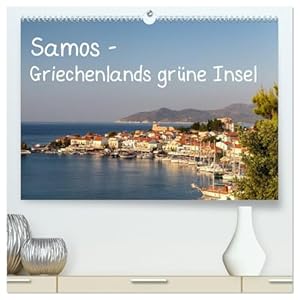 Samos - Griechenlands grüne Insel (hochwertiger Premium Wandkalender 2026 DIN A2 quer), Kunstdruck in Hochglanz: Samos - Diese grüne Oase der ... Wandern gleichermaßen ein. (CALVENDO Orte)