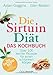 Produktbild Die Sirtuin-Diät - Das Kochbuch: Über 100 leichte Rezepte für einen schlanken Körper - The Sirtfood Diet - das Original