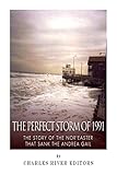  The Perfect Storm of 1991: The Story of the Nor’easter that Sank the Andrea Gail