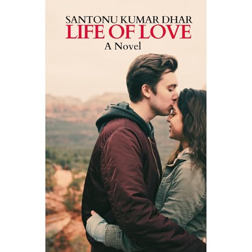 Life Of Love: A Novel Audiolibro Por Santonu Kumar Dhar arte de portada