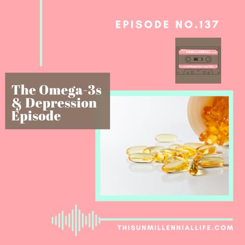 no. 137 - The Omega-3s and Depression Episode Podcast Por  arte de portada
