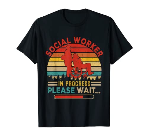 Vintage Retro Social Worker In Progress Please Wait Graduate T-Shirt
