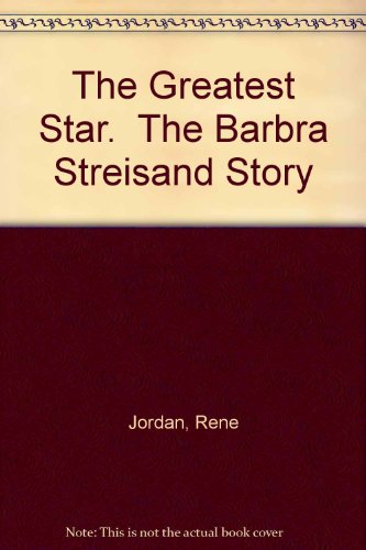 The Greatest Star. The Barbra Streisand Story B000ZG41NG Book Cover