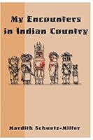 My Encounters in Indian Country 151969458X Book Cover