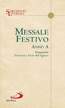 Paperback Messale Festivo Anno A Domeniche, Solennita e Feste del Signore (Italian Edition) [Italian] Book