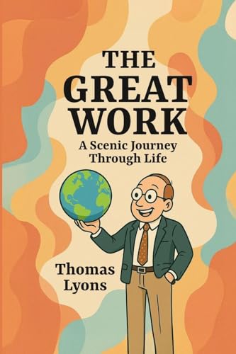 The Great Work: A Scenic Journey Through Life