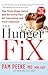 The Hunger Fix: The Three-Stage Detox and Recovery Plan for Overeating and Food Addiction
