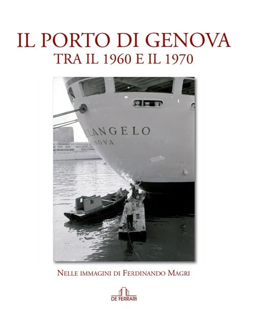 Livre Port de Gênes 1960-1970 par Ferdinando Magri édition illustrée