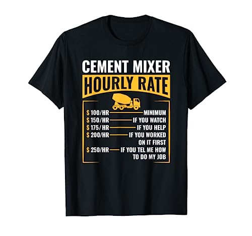 Mezclador de cemento divertido para construcción por hora Camiseta