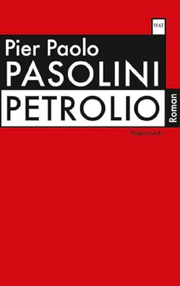 Petrolio Roman (Wagenbachs andere Taschenbücher) Pier Paolo Pasolini