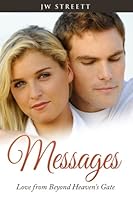 Messages: Love from Beyond Heaven's Gate 1508596980 Book Cover