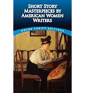 Short Story Masterpieces by American Women Writers (Dover Thrift Editions: Short Stories)