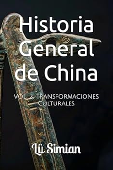 Paperback Historia General de China: Vol. 2, Transformaciones Culturales (Spanish Edition) [Spanish] Book