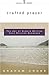 Crafted Prayer: The Joy of Always Getting Your Prayers Answered (Being with God)
