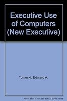 Executive Use of Computers 0020087500 Book Cover