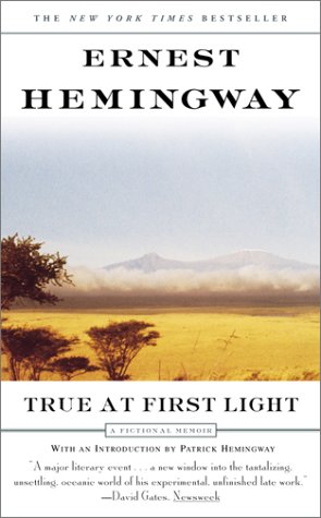 True At First Light: A Fictional Memoir 0743203720 Book Cover
