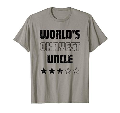 Cadeaux pour les oncles - Worlds Okayest Uncle T-Shirt