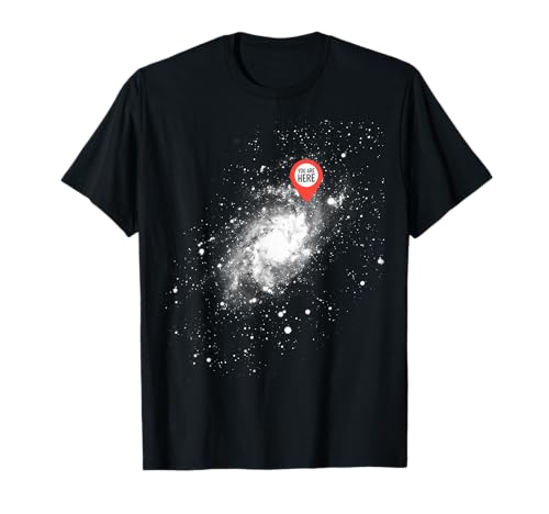 Galaxy Big Universe Bang Science Geek Gifts Estás aquí Camiseta