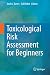 Toxicological Risk Assessment for Beginners