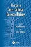 Advances in Cross-Cultural Decision Making (Advances in Human Factors and Ergonomics Series)