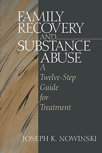 Family Recovery and Substance Abuse: A Twelve-Step Guide for Treatment