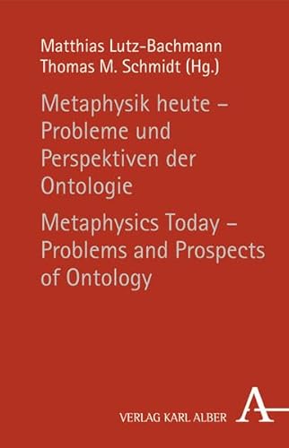 Preisvergleich Produktbild Metaphysik heute - Probleme und Perspektiven der Ontologie / Metaphysics Today - Problems and Prospects of Ontology: Mit Beitr. in engl. Sprache