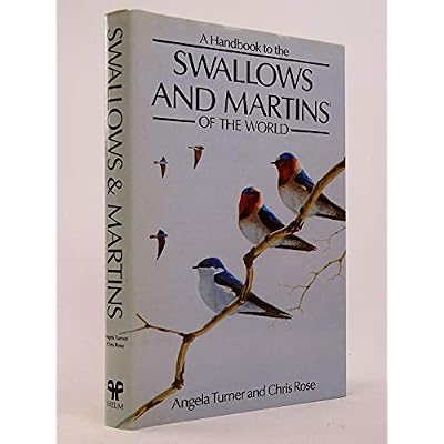 A Handbook to the Swallows and Martins of the World