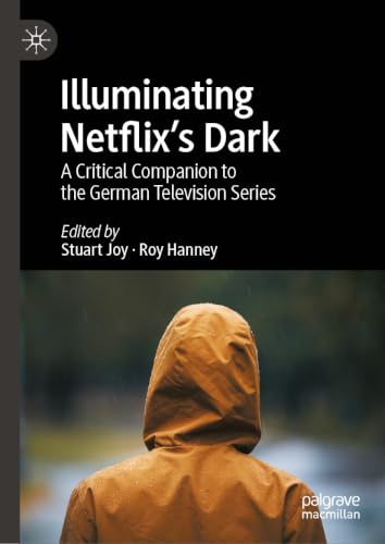 Illuminating Netflix's Dark: A Critical Companion to the German Television Series image 2
