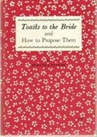 Toasts to the Bride and How to Propose Them B0006BUI7I Book Cover