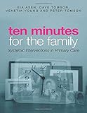  Ten Minutes for the Family: Systemic Interventions in Primary Care