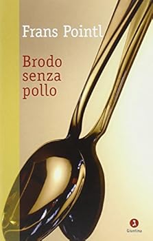 Paperback Brodo senza pollo [Italian] Book