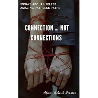 CONNECTION &hellip; NOT CONNECTIONS Audiobook By Adrian Gabriel Dumitru cover art