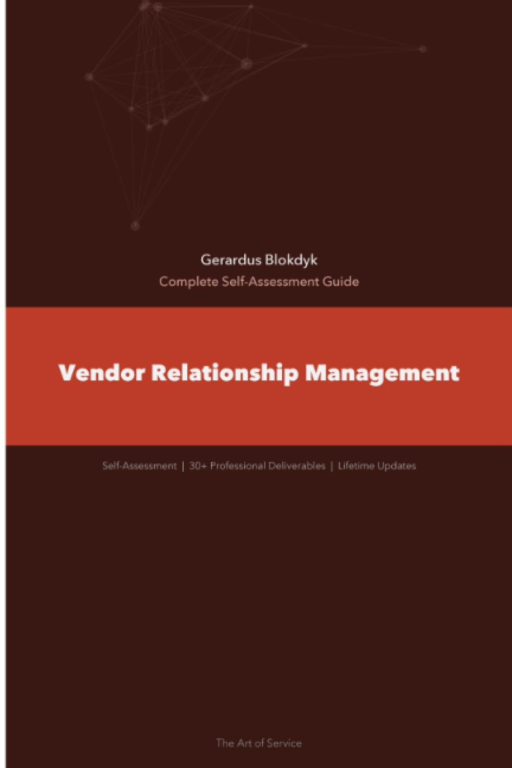 Vendor Relationship Management A Complete Guide - 2019 Edition
