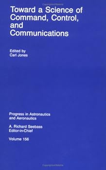 Toward a Science of Command, Control, and Communications