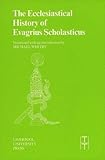 The Ecclesiastical History of Evagrius Scholasticus (Liverpool University Press - Translated Texts for Historians) by Evagrius Scholasticus (2000) Paperback