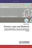  Science, Logic and Medicine: Asthma, Osteoporosis, Lung cancer, Inhaled insulin nanoparticles, Metastasis, Pneumothorax, Influenza vaccine