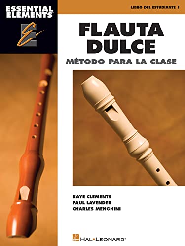 Essential Elements: Flauta Dulce (Recorder) | Spanish Classroom Edition Method Book for Beginning Recorder Students | Classroom Music Reading Duets | Ensemble Learning and General Music Instruction