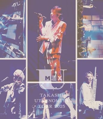 宇都宮隆 Takashi Utsunomiya Tour 2025 U Mix#3 (Blu-ray)(外付け特典なし)