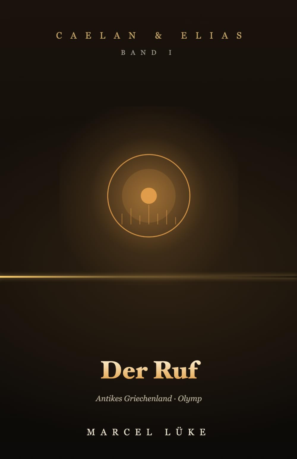 Caelan & Elias — Die Saga vom endlichen Feuer · Band 1 - Der Ruf
