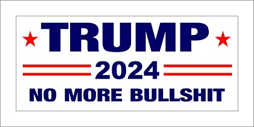 Trump NO More Bullsh*T MAGA Decal Bumper Sticker Political Anti Biden 7