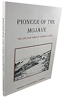 Pioneer of the Mojave:  The Life and Times of Aaron G. Lane 0938121103 Book Cover