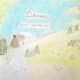 ELEMENT: Libre comme l'air (ELEMENT, l'Autre école t. 1) (French Edition)