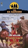 STAGECOACH TO FORT DODGE: EX-RANGERS #7 (The Ex-Rangers, No 7) 0671748254 Book Cover