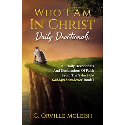Who I Am In Christ Daily Devotionals (By C. Orville McLeish) episode artwork