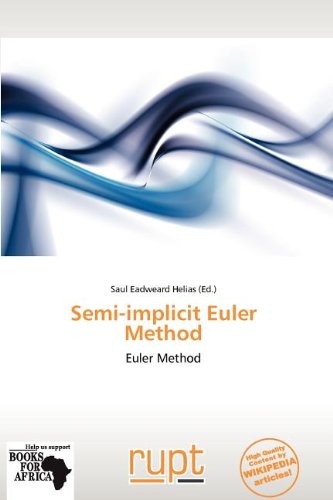 Amazon.co.jp: Semi-implicit Euler Method: Euler Method : Helias, Saul ...