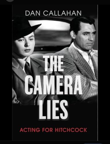 The Camera Lies: Acting for Hitchcock view 2