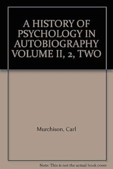 Hardcover A History of Psychology in Autobiography, Vol 2 Book