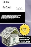 Killer Marketing Arsenal Tactics: Secret Im Cash 1480183806 Book Cover