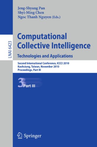Computational Collective Intelligence. Technologies and Applications: Second International Conference, ICCCI 2010, Kaohsiung, Taiwan, November 10-12, ... (Lecture Notes in Artificial Intelligence) view 2